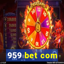 959 bet com